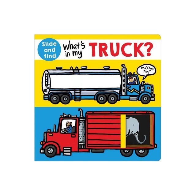 Whats in My Truck? - (Whats in My?) by Roger Priddy (Board Book)