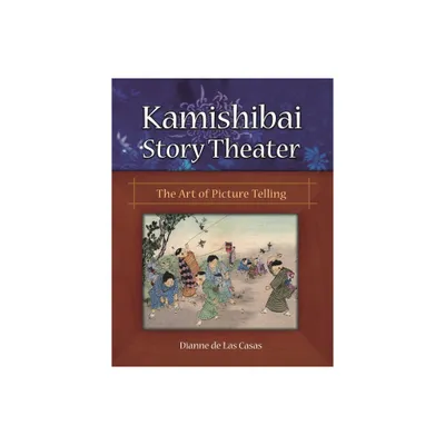 Kamishibai Story Theater - by Dianne de Las Casas (Paperback)