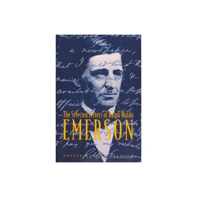 The Selected Letters of Ralph Waldo Emerson - by Joel Myerson (Paperback)