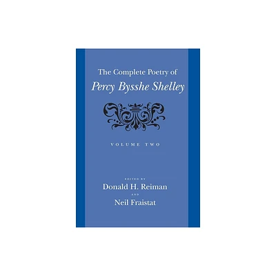 The Complete Poetry of Percy Bysshe Shelley - (Hardcover)