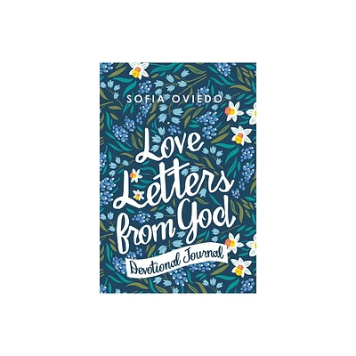 Love Letters from God - by Sofia Oviedo (Hardcover)