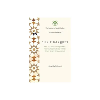 Spiritual Quest - (I.I.S Occasional Papers) by Reza Shah-Kazemi (Paperback)