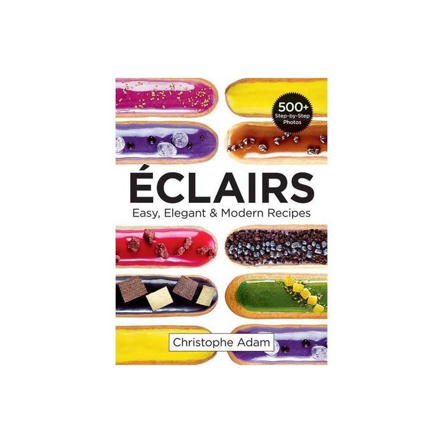 Eclairs - by Christophe Adam (Paperback)