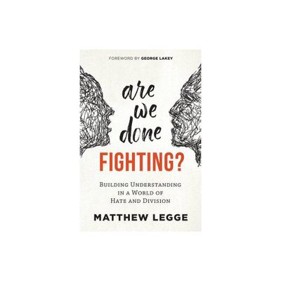 Are We Done Fighting? - by Matthew Legge (Paperback)