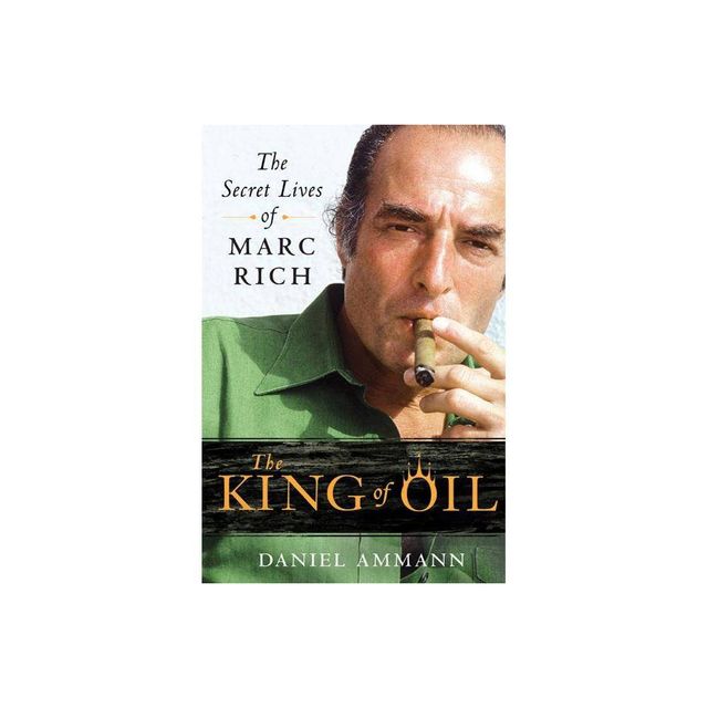 The King of Oil - by Daniel Ammann (Paperback)