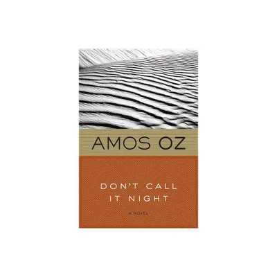 Dont Call It Night - by Amos Oz & Oz (Paperback)