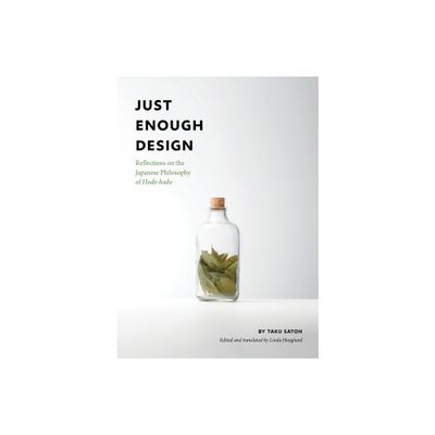 Just Enough Design - by Taku Satoh (Paperback)