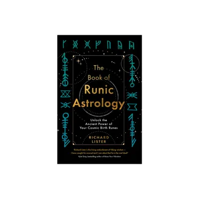 The Book of Runic Astrology - by Richard Lister (Paperback)