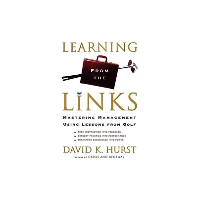 Learning from the Links - by David K Hurst (Paperback)