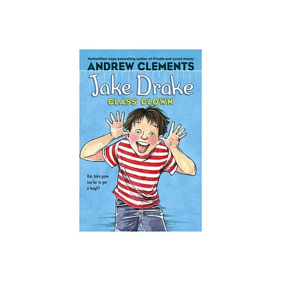 Jake Drake, Class Clown - by Andrew Clements (Paperback)