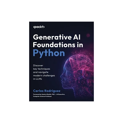 Generative AI Foundations in Python - by Carlos Rodriguez (Paperback)