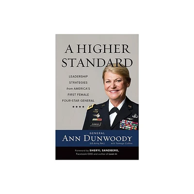 A Higher Standard - by Ann Dunwoody (Hardcover)