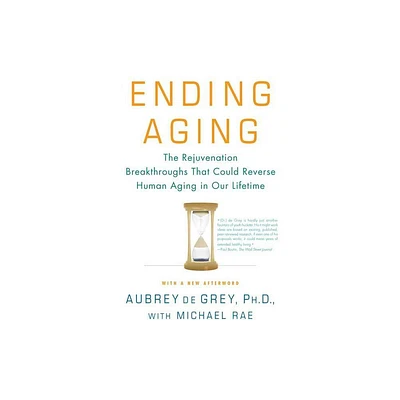 Ending Aging - by Aubrey de Grey (Paperback)