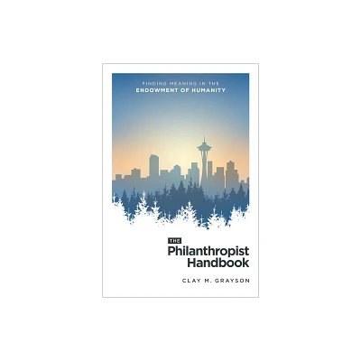 The Philanthropist Handbook - by Clay M Grayson (Paperback)