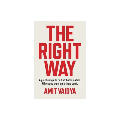 The Right Way - by Amit Vaidya (Paperback)