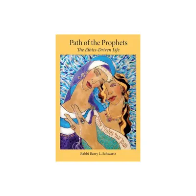 Path of the Prophets - by Barry L Schwartz (Paperback)