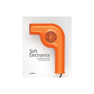 Soft Electronics - by Gestalten (Hardcover)