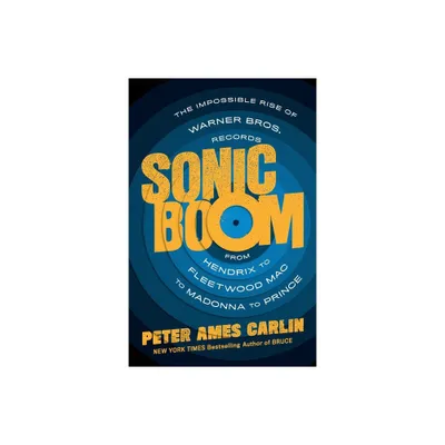 Sonic Boom - by Peter Ames Carlin (Paperback)