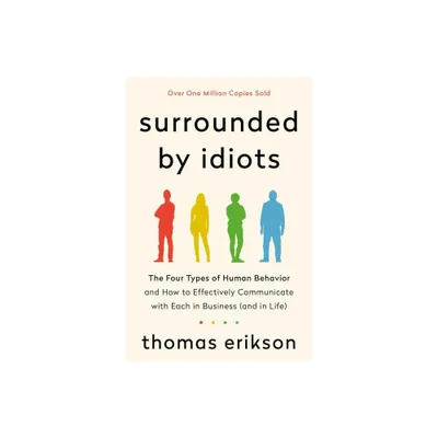 Surrounded by Idiots - by Thomas Erikson (Hardcover)