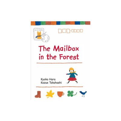 The Mailbox in the Forest - (Forest Friends) by Kyoko Hara (Hardcover)