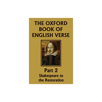 The Oxford Book of English Verse, Part 2 - by Arthur Quiller-Couch (Paperback)