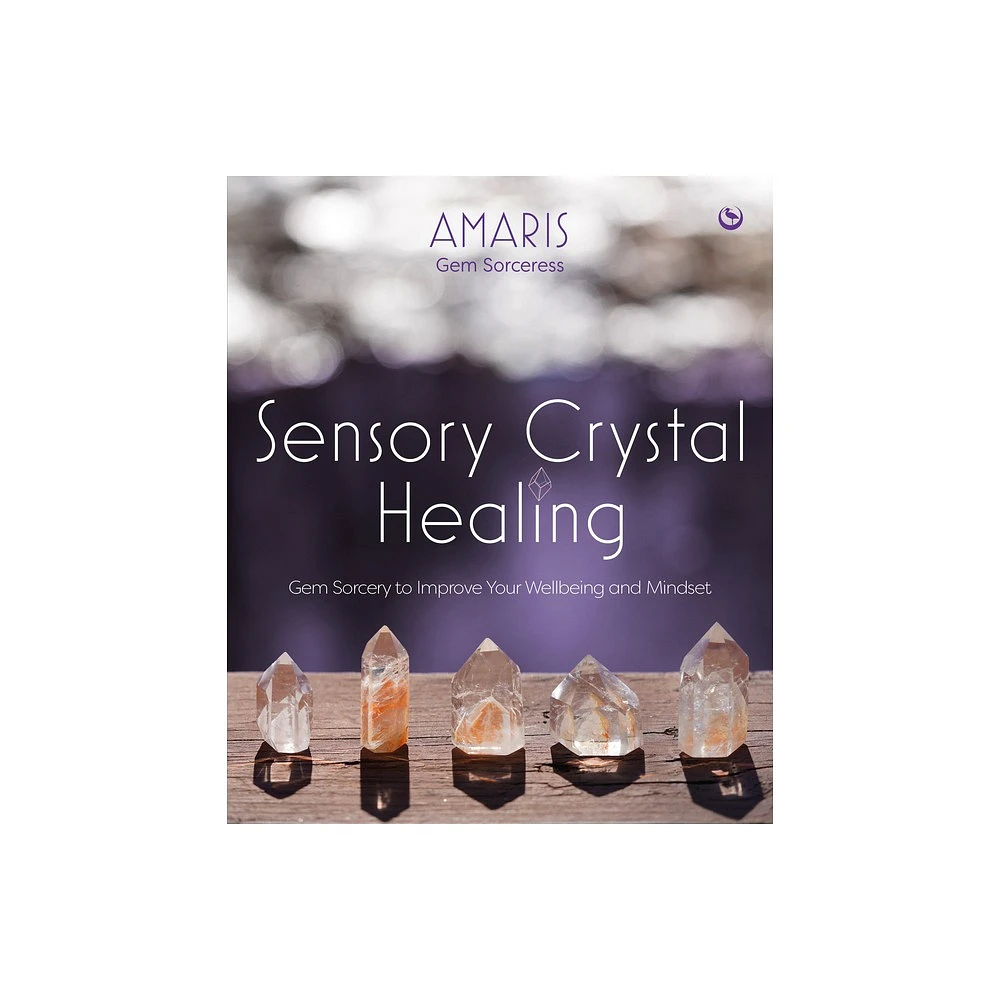 Sensory Crystal Healing - by Amaris (Paperback)