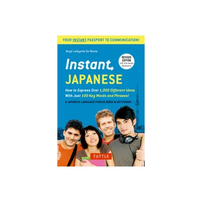 Instant Japanese - (Instant Phrasebook) by Boye Lafayette De Mente (Paperback)