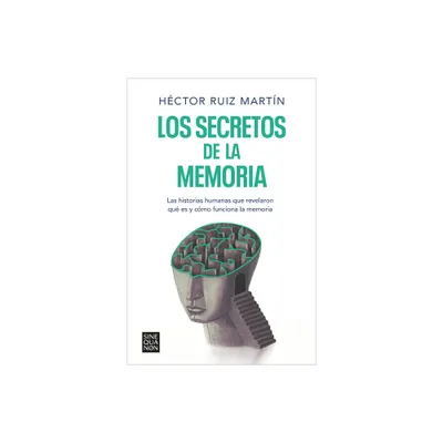 Los Secretos de la Memoria / The Secrets of Memory - by Hctor Ruiz Martn (Paperback)