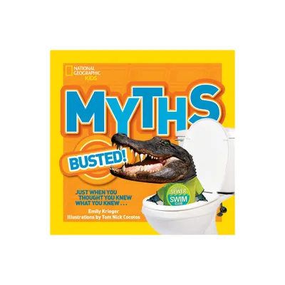 National Geographic Kids Myths Busted! - by Emily Krieger (Paperback)