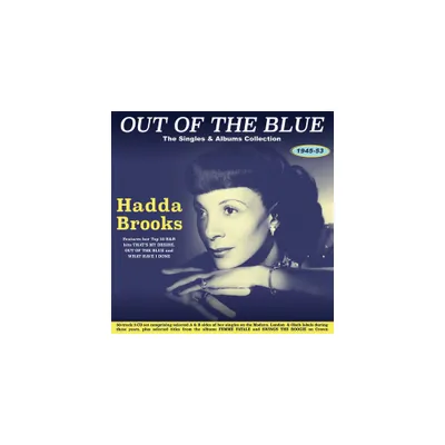 Hadda Brooks - Out Of The Blue: The Singles & Albums Collection 1945-53 (CD)