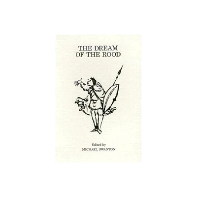 The Dream of the Rood - (Exeter Medieval Texts and Studies) by Michael Swanton (Paperback)