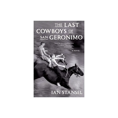 The Last Cowboys of San Geronimo - by Ian Stansel (Paperback)