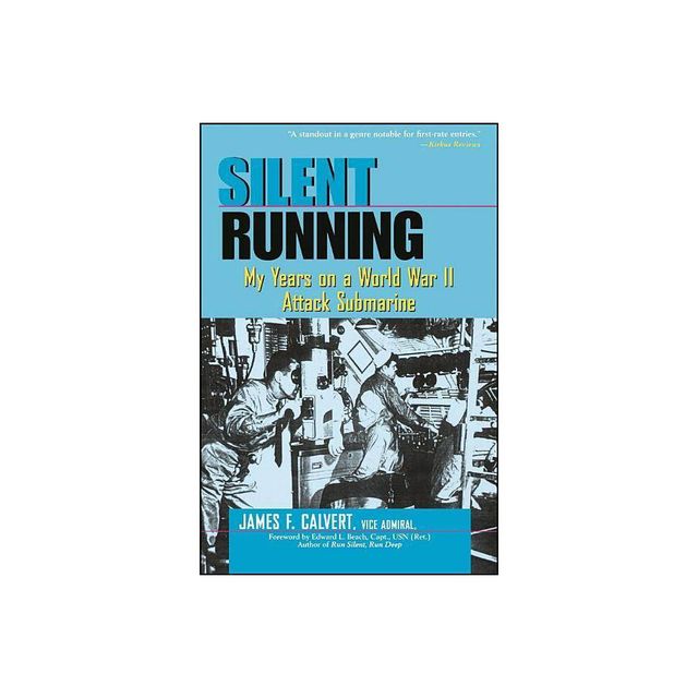 Silent Running - by James F Calvert (Paperback)