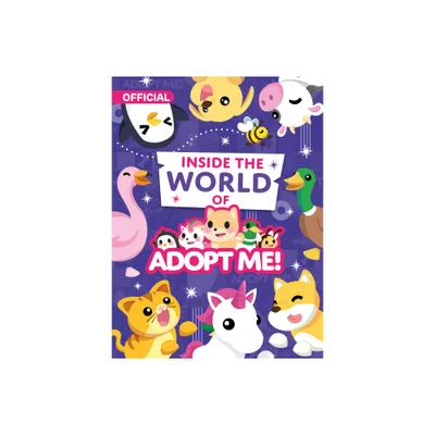 Inside the World of Adopt Me! - by Uplift Games LLC (Paperback)