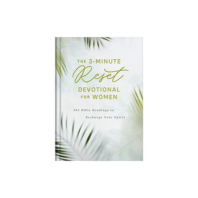 The 3-Minute Reset Devotional for Women - (3-Minute Devotions) by Compiled by Barbour Staff (Hardcover)