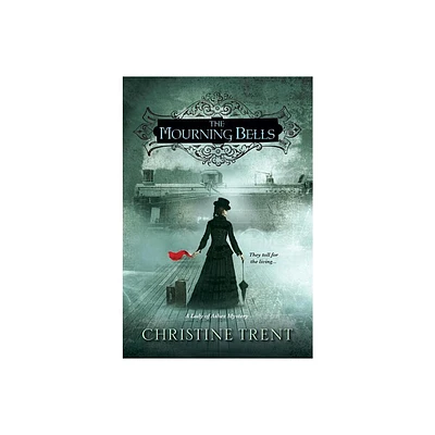 Mourning Bells - (Lady of Ashes Mysteries) by Christine Trent (Paperback)