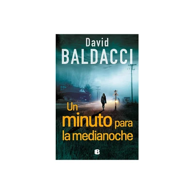 Un Minuto Para La Medianoche / A Minute to Midnight - (Serie Atlee Pine) by David Baldacci (Paperback)