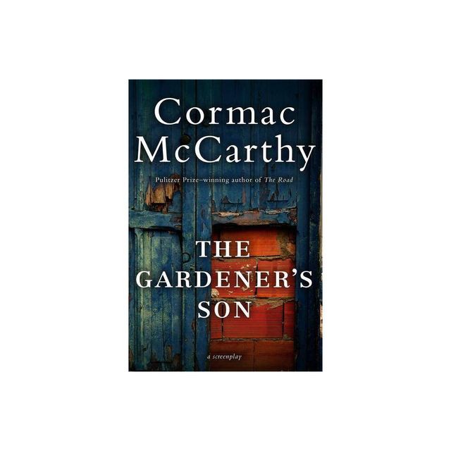 The Gardeners Son - by Cormac McCarthy (Paperback)