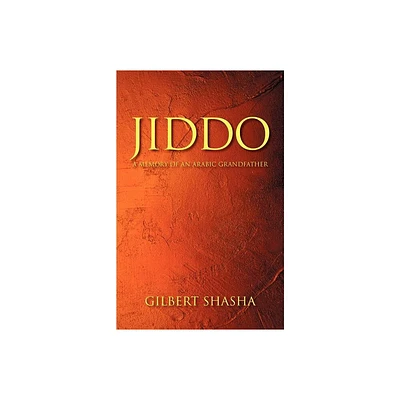 Jiddo - by Gilbert Shasha (Paperback)