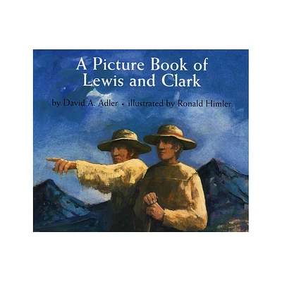 A Picture Book of Lewis and Clark - (Picture Book Biography) by David A Adler (Paperback)