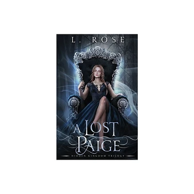 A Lost Paige - (Hidden Kingdom Trilogy) by L Rose & Lila Rose (Paperback)