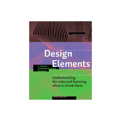 Design Elements, Third Edition - by Timothy Samara (Paperback)