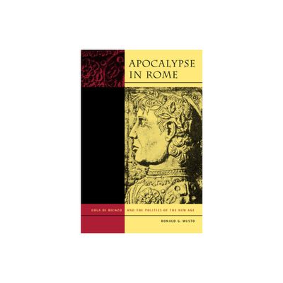 Apocalypse in Rome - by Ronald G Musto (Hardcover)