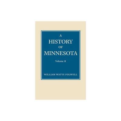 History of Minnesota Volume 2 - by William Folwell (Paperback)