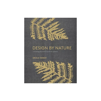 Design by Nature - by Erica Tanov (Hardcover)