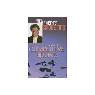 Tips on Competitive Bidding - by Mike Lawrence (Paperback)