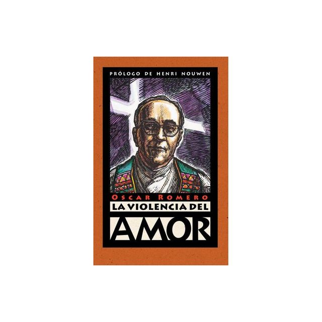 La Violencia del Amor - by Oscar Romero (Paperback)