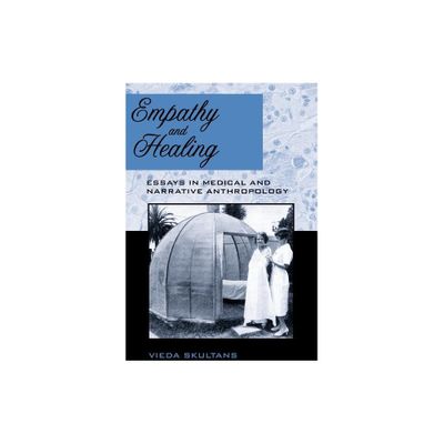 Empathy and Healing - by Vieda Skultans (Paperback)