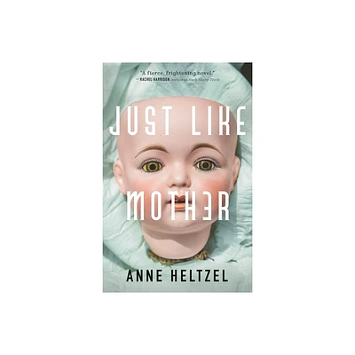 Just Like Mother - by Anne Heltzel (Paperback)