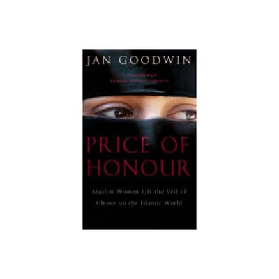 Price Of Honour - by Jan Goodwin (Paperback)